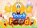 Spēle Touch Food