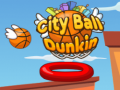 Spēle City Ball Dunkin