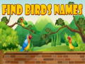 Spēle Find Birds Names