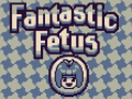 Spēle Fantastic Fetus