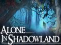 Spēle Alone in Shadowland