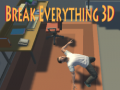 Spēle Break Everything 3D