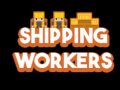 Spēle Shipping Workers