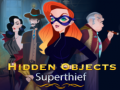 Spēle Hidden Objects Superthief