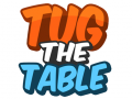 Spēle Tug The Table