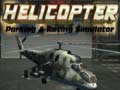 Spēle Helicopter Parking & Racing Simulator