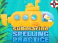 Spēle Submarine Spelling Practice
