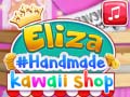Spēle Eliza's Handmade Kawaii Shop