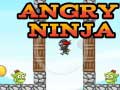 Spēle Angry Ninja