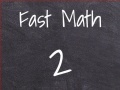 Spēle Fast Math 2