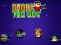 Spēle Shoot the Guy