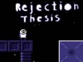 Spēle Rejection Thesis