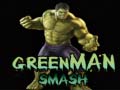 Spēle Green Man Smash