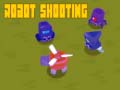 Spēle Robot Shooting