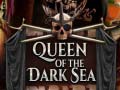 Spēle Queen of the Dark Sea