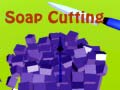 Spēle Soap Cutting