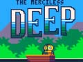 Spēle The Merciless Deep