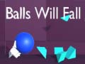 Spēle Balls Will Fall