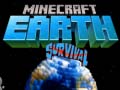 Spēle Minecraft Earth Survival