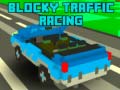 Spēle Blocky Traffic Racing