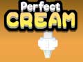 Spēle Perfect Cream