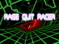 Spēle Rage Quit Racer