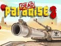 Spēle Dead Paradise 3 