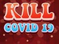 Spēle Kill Covid 19