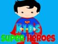 Spēle Kids Super Heroes