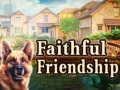 Spēle Faithful Friendship