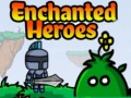 Spēle Enchanted Heroes