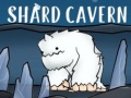 Spēle Shard Cavern