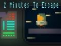 Spēle 2 Minutes to Escape