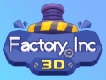 Spēle Factory Inc 3D