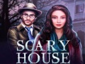 Spēle Scary House