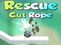 Spēle Rescue Cut Rope