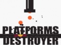 Spēle Platforms Destroyer 
