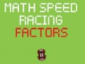 Spēle Math Speed Racing Factors