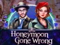 Spēle Honeymoon Gone Wrong