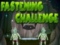 Spēle Fastening Challenge