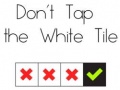 Spēle Don't Tap The White Tile