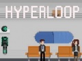 Spēle Hyperloop
