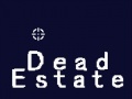 Spēle Dead Estate