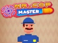 Spēle Mr.Cop Master