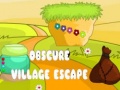 Spēle Obscure Village Escape