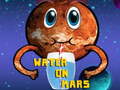 Spēle Water On Mars