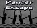 Spēle Dancer Escape