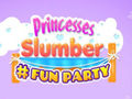 Spēle Princesses Slumber Fun Party