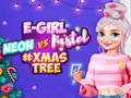 Spēle Neon vs E Girl #Xmas Tree Deco