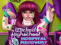 Spēle Wicked High School Hospital Recovery